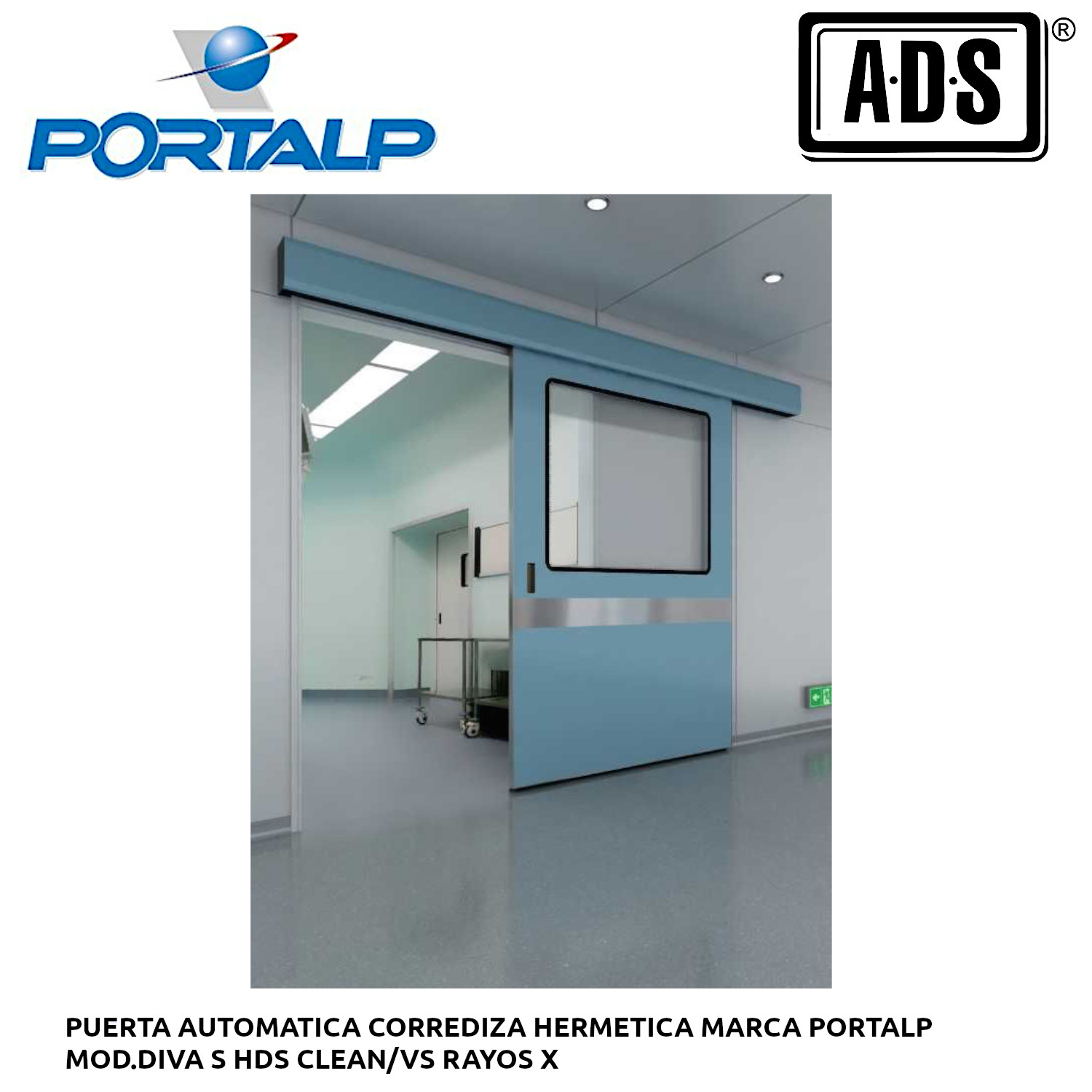 PUERTA AUTOMATICA CORREDIZA HERMETICA MARCA PORTALP MOD.DIVA S HDS CLEAN VS RAYOS X MARCA PORTALP